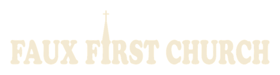 Faux First Church